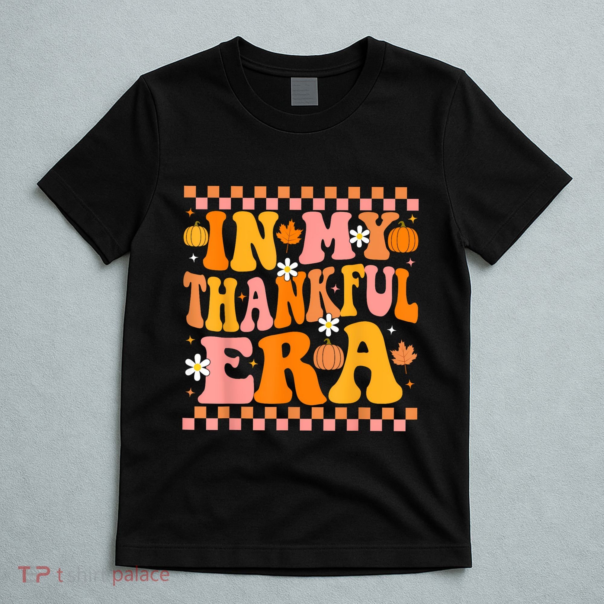 In My Thankful Era Fall Pumpkin Autumn Groovy Thanksgiving T-Shirt
