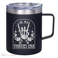 In My Thirties Era 30th Birthday Outfit Skeleton Hand 12oz Stainless Steel Coffee Mug thumb 0