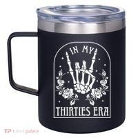 In My Thirties Era 30th Birthday Outfit Skeleton Hand 12oz Stainless Steel Coffee Mug thumb 2