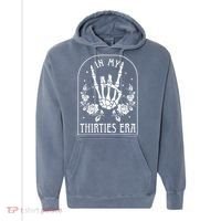 In My Thirties Era 30th Birthday Outfit Skeleton Hand Comfort Colors Garment-Dyed Hooded Sweatshirt thumb 0