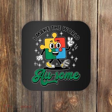 I Make The World Au-Some Autism Puzzle Boy Support Coaster