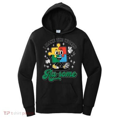 I Make The World Au-Some Autism Puzzle Boy Support Women's Hoodie