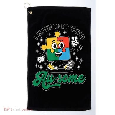 I Make The World Au-Some Autism Puzzle Boy Support Golf Towel