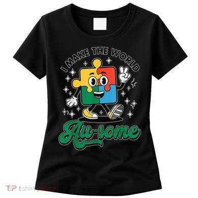 I Make The World Au-Some Autism Puzzle Boy Support Women's T-Shirt