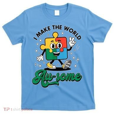 I Make The World Au-Some Autism Puzzle Boy Support T-Shirt