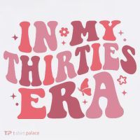 In My Thirties Era Thirtieth Birthday Funny Birthday Hoodie thumb 2