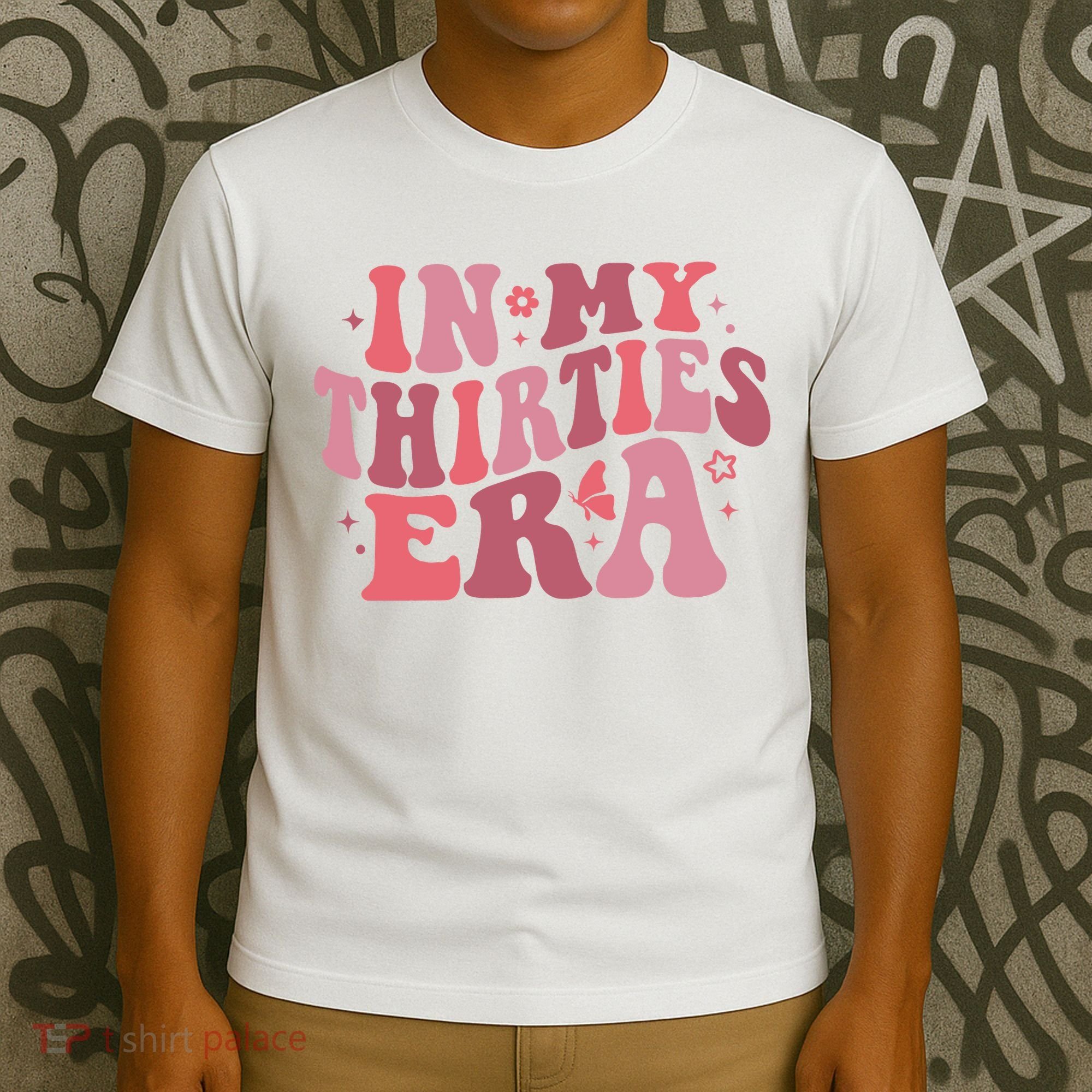 In My Thirties Era Thirtieth Birthday Funny Birthday T-Shirt