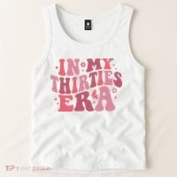 In My Thirties Era Thirtieth Birthday Funny Birthday Tank Top thumb 2