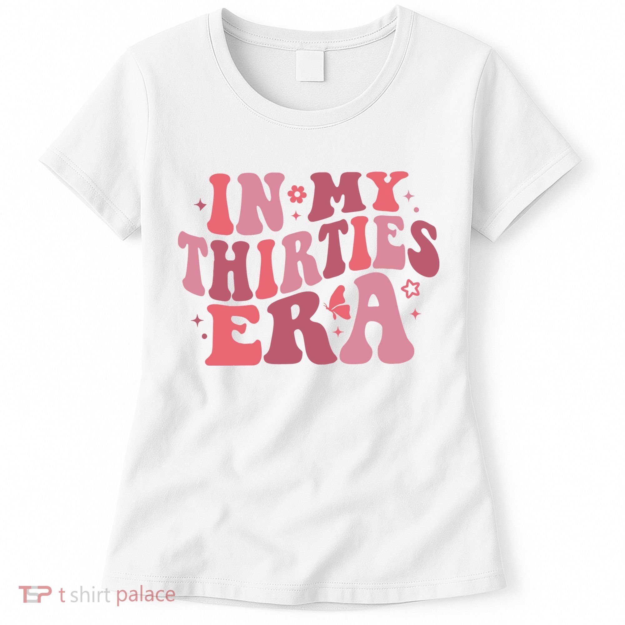 In My Thirties Era Thirtieth Birthday Funny Birthday Women's T-Shirt