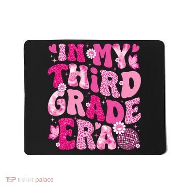 In My Third Grade Era Teachers Women Back To School Mousepad