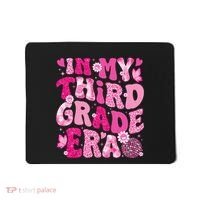 In My Third Grade Era Teachers Women Back To School Mousepad thumb 0