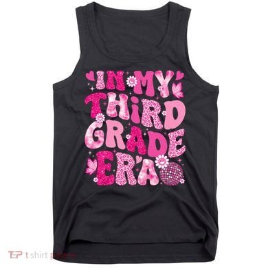 In My Third Grade Era Teachers Women Back To School Tank Top