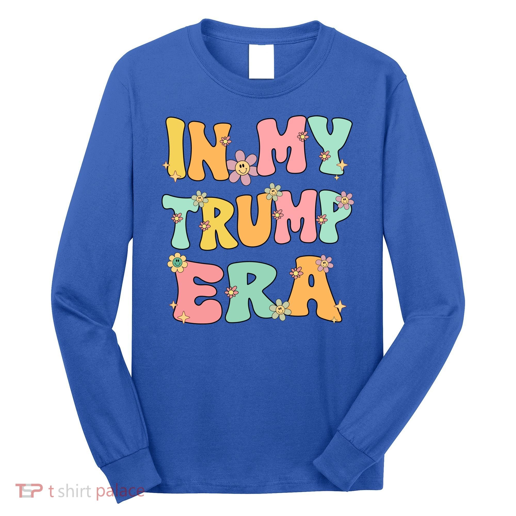 In My Trump Era Retro Groovy Trump 2024 Election Gift Long Sleeve Shirt