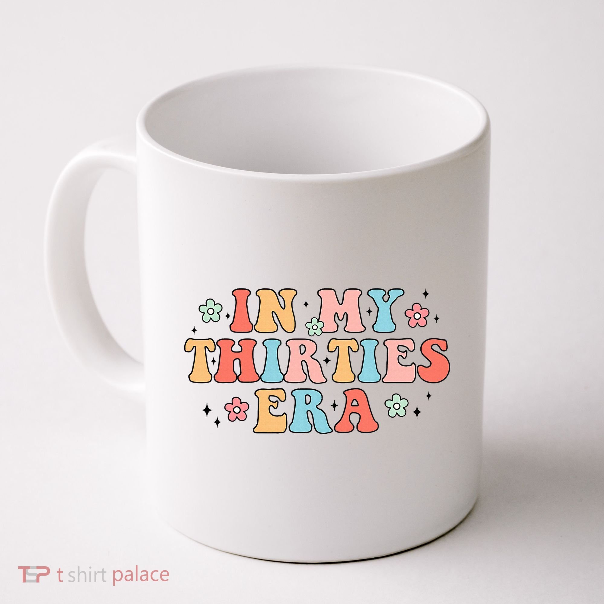In My Thirties 30s Era Cute Floral Coffee Mug