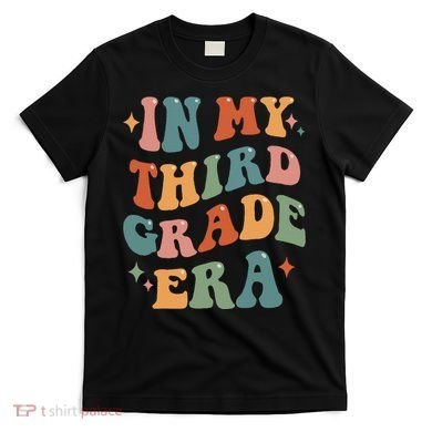 In My Third Grade Era Retro Funny 3rd Grade Teacher Team T-Shirt