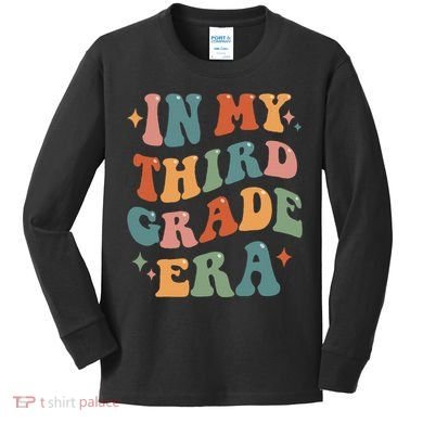 In My Third Grade Era Retro Funny 3rd Grade Teacher Team Kids Long Sleeve Shirt