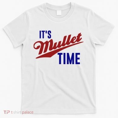 It’s Mullet Time, Funny Redneck Mullet T-Shirt