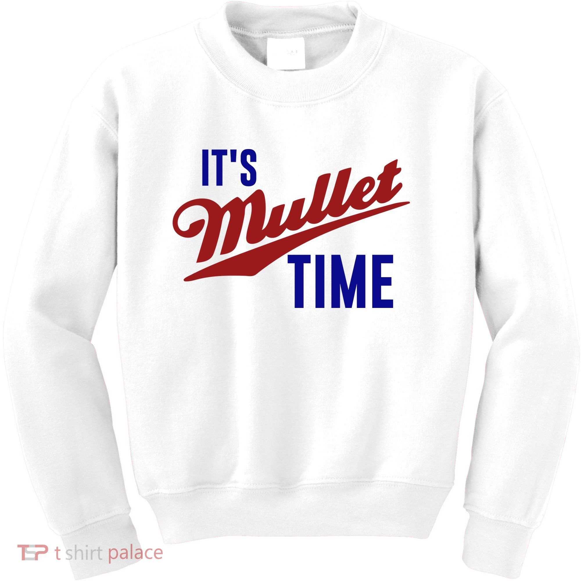 It’s Mullet Time, Funny Redneck Mullet Kids Sweatshirt