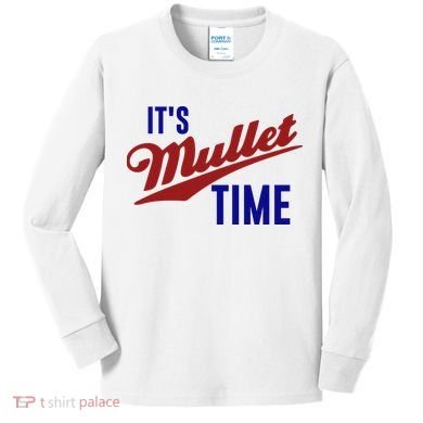 It’s Mullet Time, Funny Redneck Mullet Kids Long Sleeve Shirt