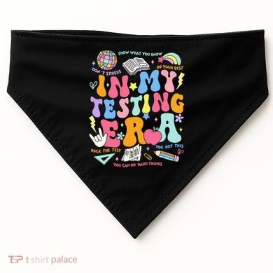 In My Testing Era Teachers Student Rock The Test USA-Made Doggie Bandana
