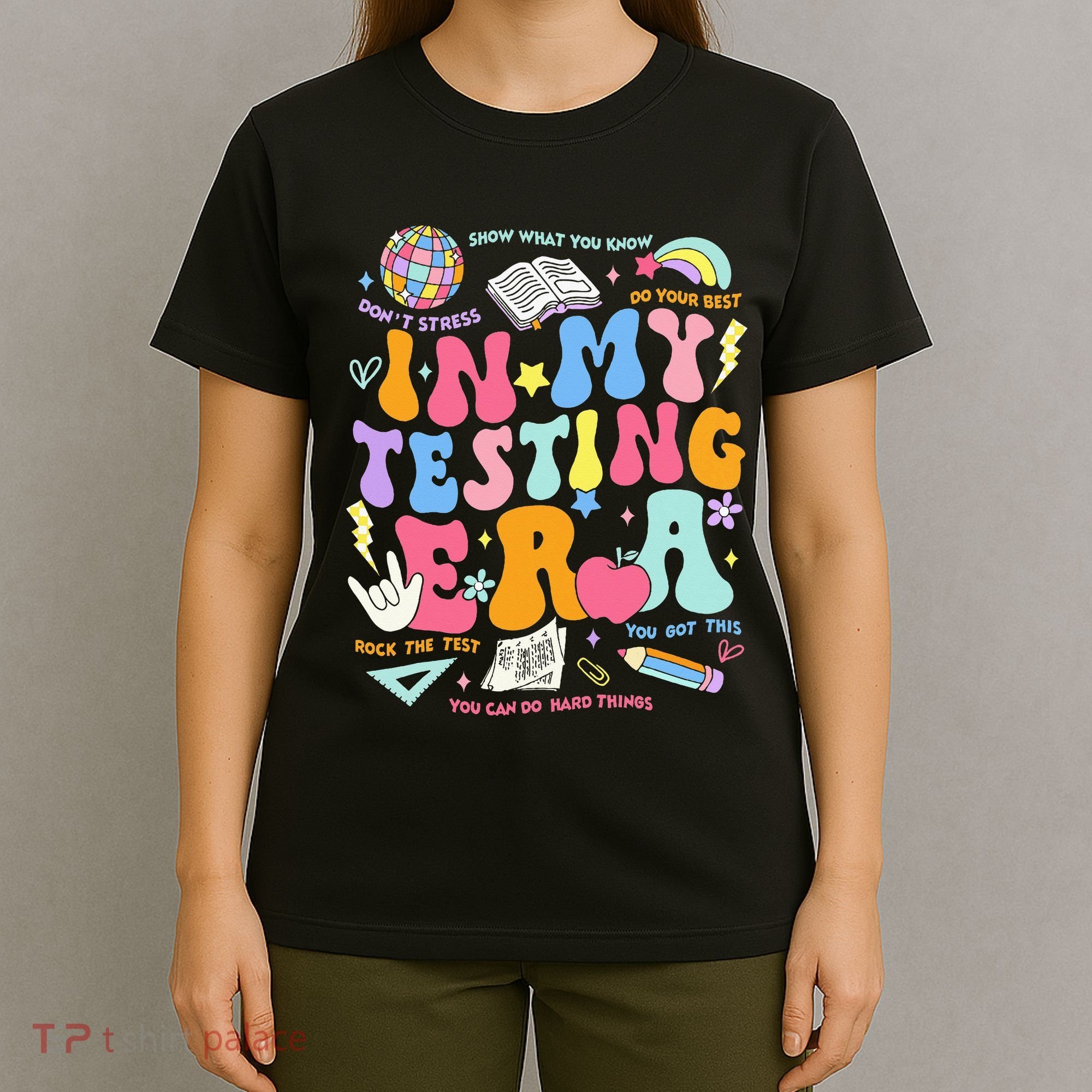 In My Testing Era Teachers Student Rock The Test T-Shirt