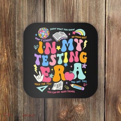 In My Testing Era Teachers Student Rock The Test Coaster