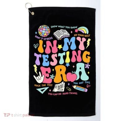 In My Testing Era Teachers Student Rock The Test Golf Towel