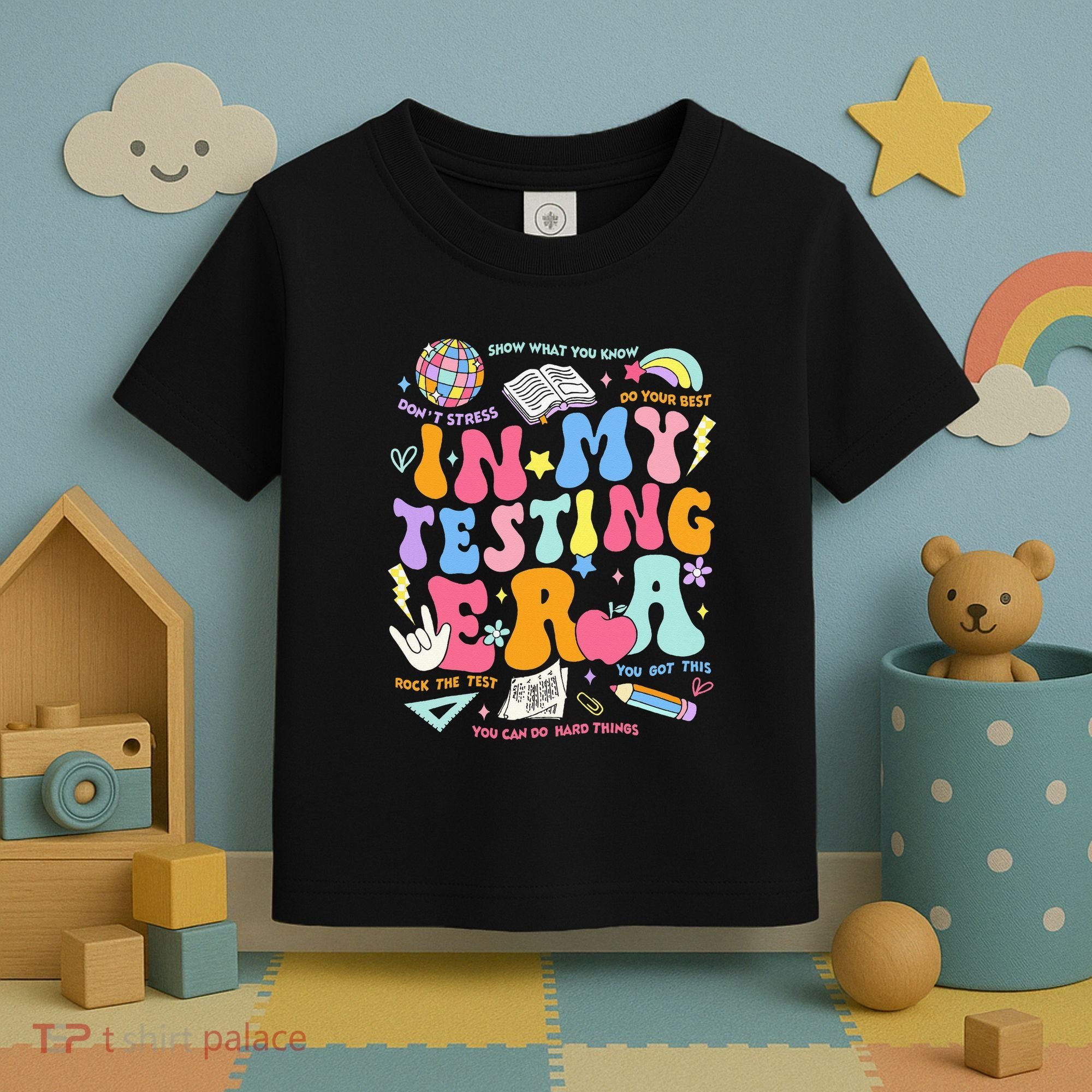 In My Testing Era Teachers Student Rock The Test Toddler T-Shirt