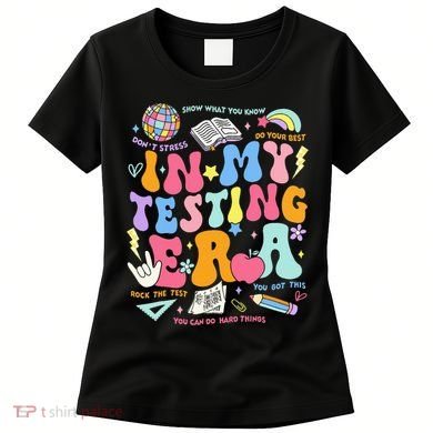 In My Testing Era Teachers Student Rock The Test Women's T-Shirt