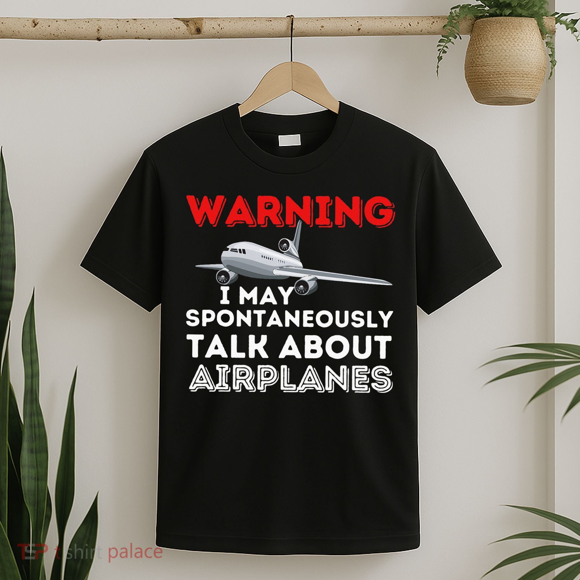 I May Talk About Airplanes Funny Pilot & Aviation Airplane T-Shirt