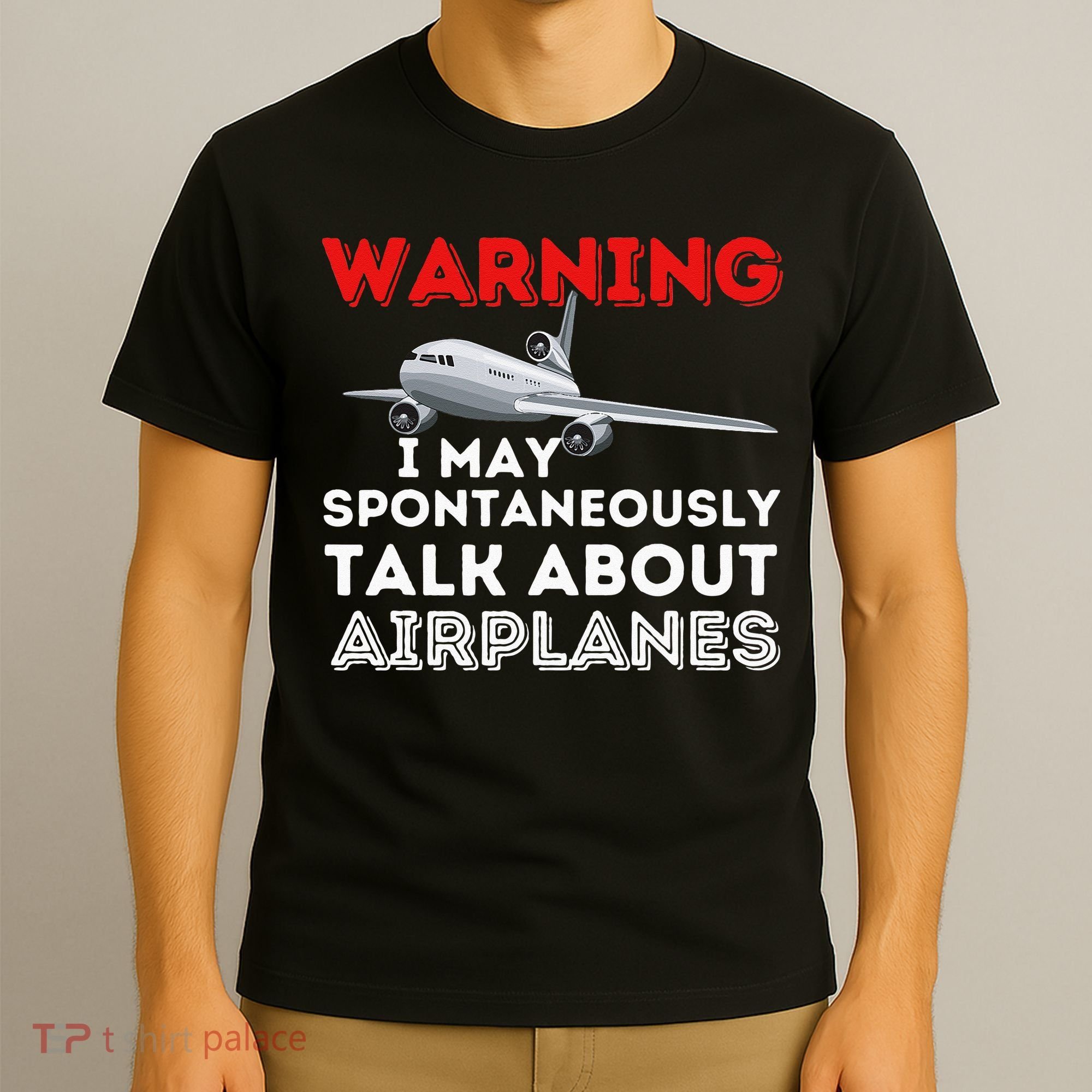 I May Talk About Airplanes Funny Pilot & Aviation Airplane T-Shirt