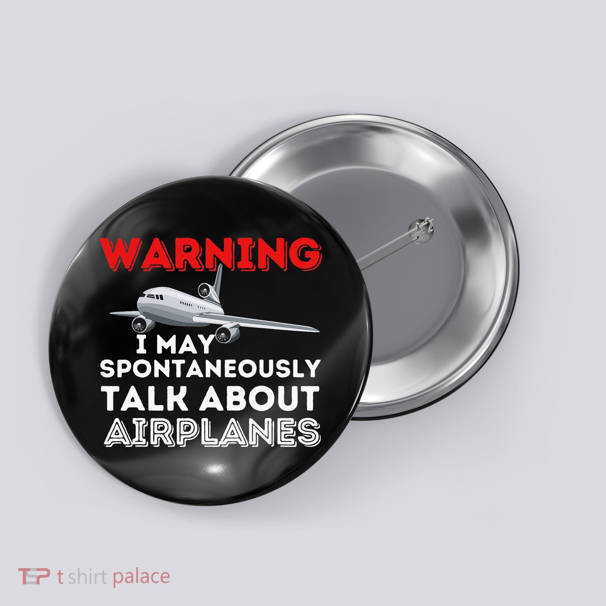 I May Talk About Airplanes Funny Pilot & Aviation Airplane Button