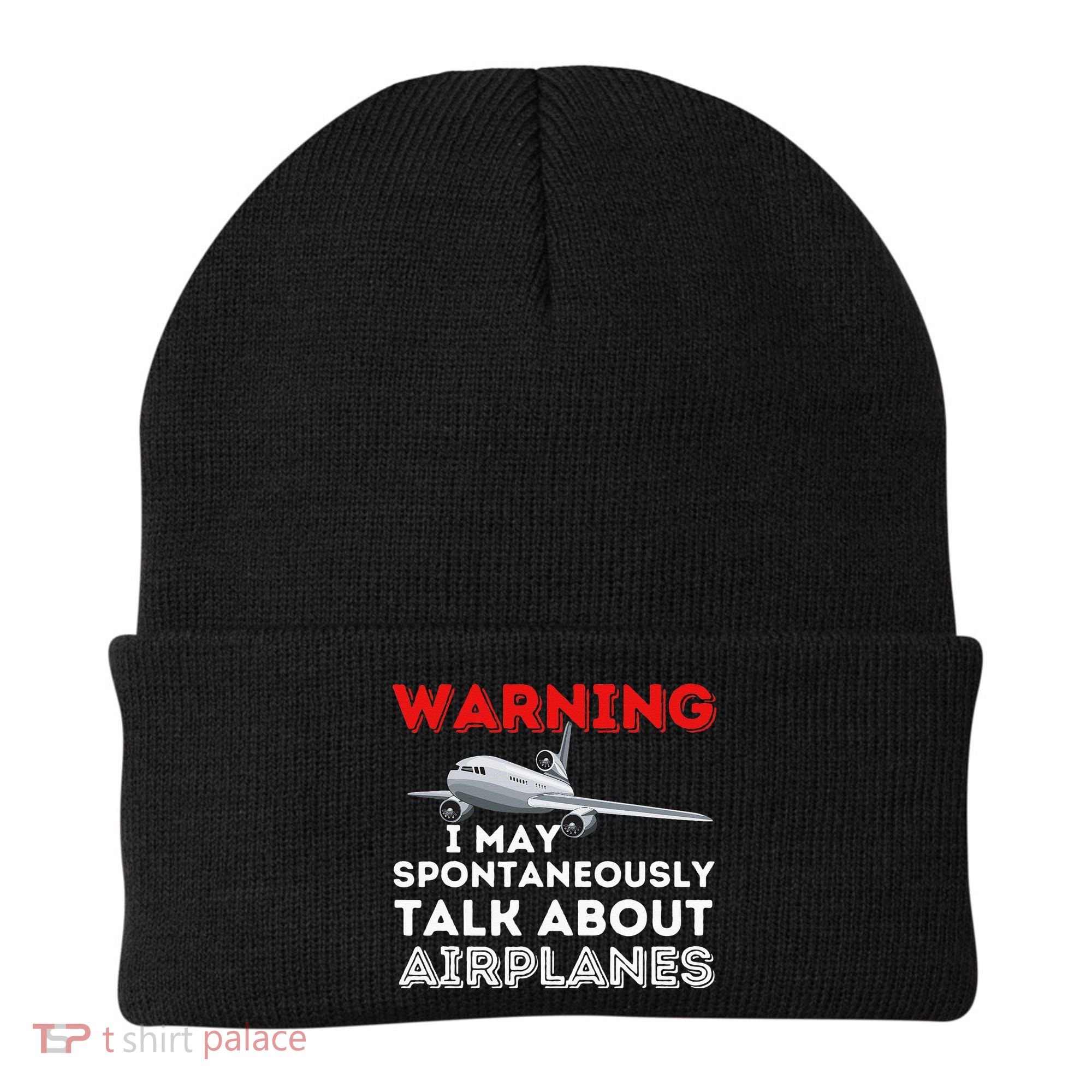 I May Talk About Airplanes Funny Pilot & Aviation Airplane Beanie