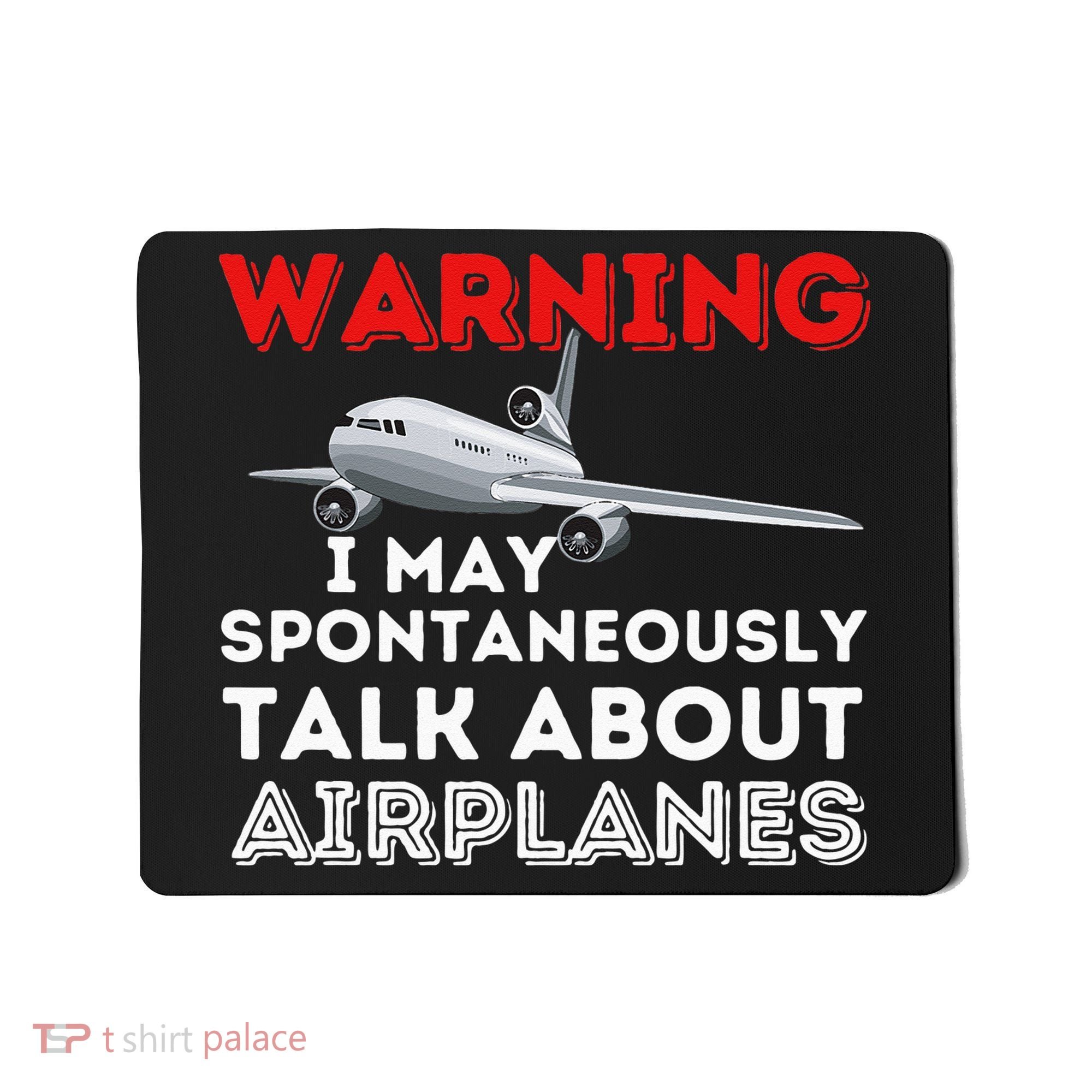 I May Talk About Airplanes Funny Pilot & Aviation Airplane Mousepad