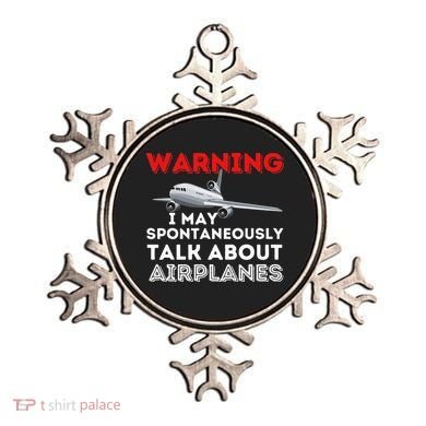 I May Talk About Airplanes Funny Pilot & Aviation Airplane Ornament