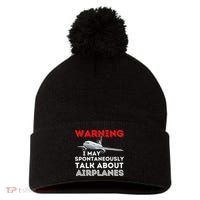 I May Talk About Airplanes Funny Pilot & Aviation Airplane Pom Pom 12in Knit Beanie thumb 0