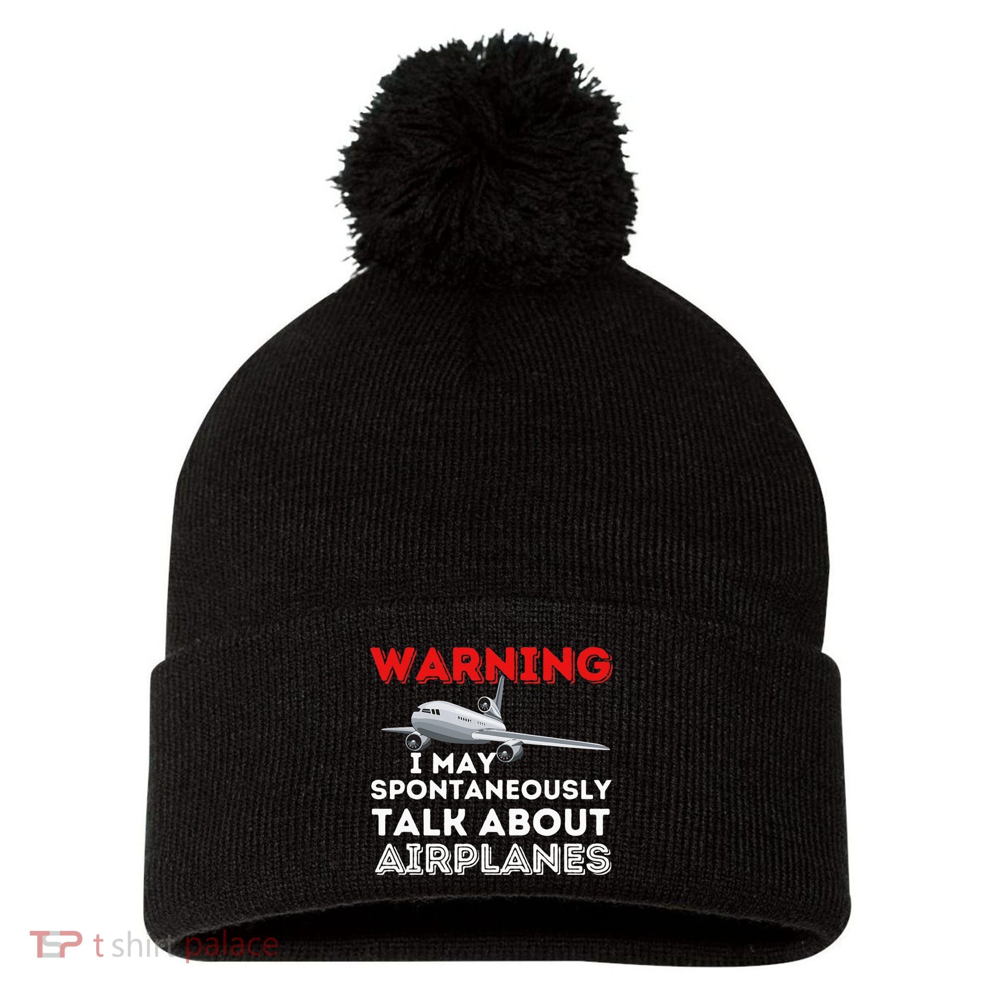 I May Talk About Airplanes Funny Pilot & Aviation Airplane Pom Pom 12in Knit Beanie