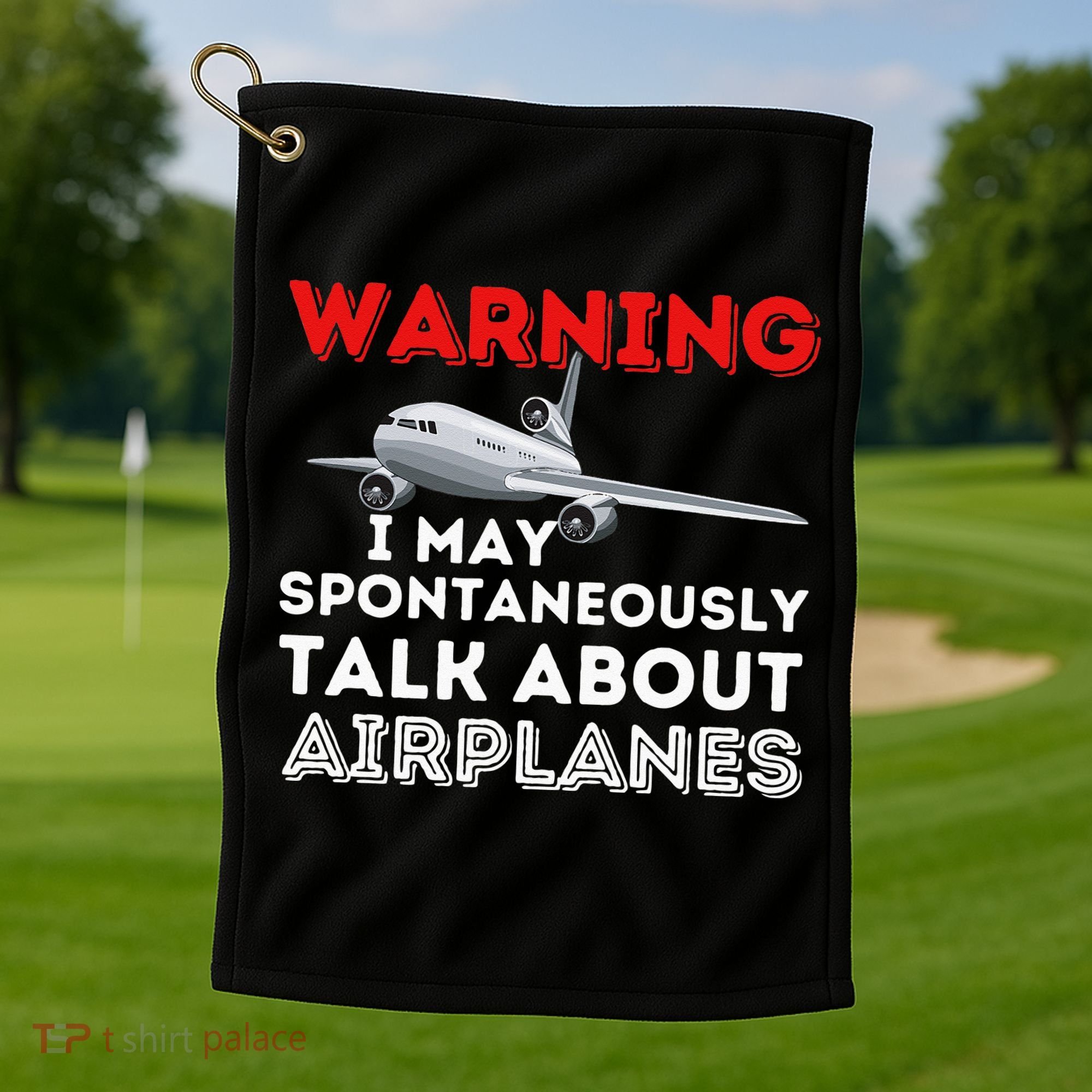 I May Talk About Airplanes Funny Pilot & Aviation Airplane Golf Towel