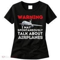 I May Talk About Airplanes Funny Pilot & Aviation Airplane Women's T-Shirt thumb 0