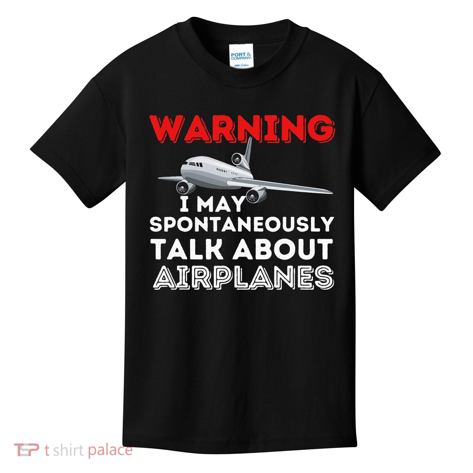 I May Talk About Airplanes Funny Pilot & Aviation Airplane Kids T-Shirt