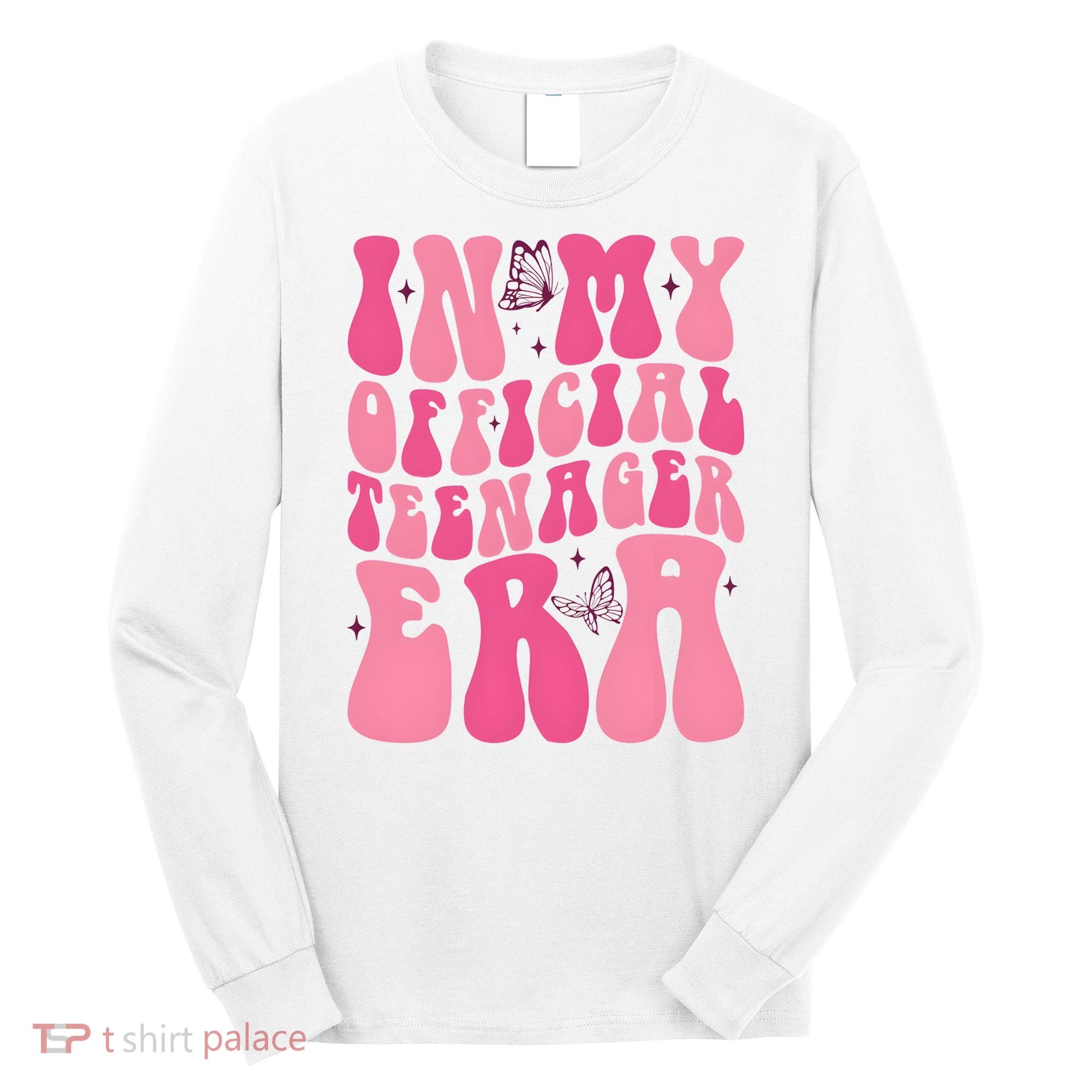 In My Teenager Era 13th Birthday Long Sleeve Shirt