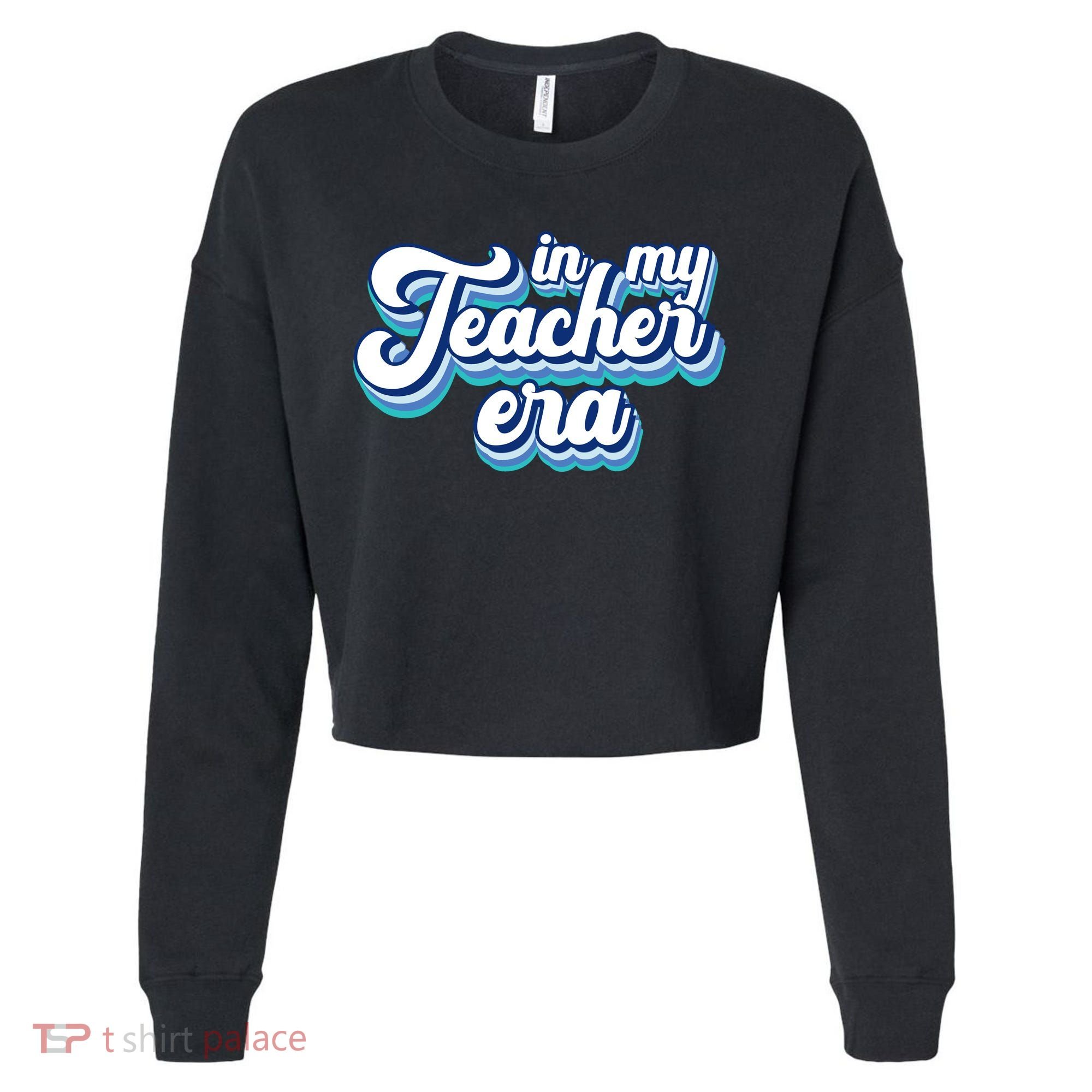 In My Teacher Era Retro Style Cropped Pullover Crew