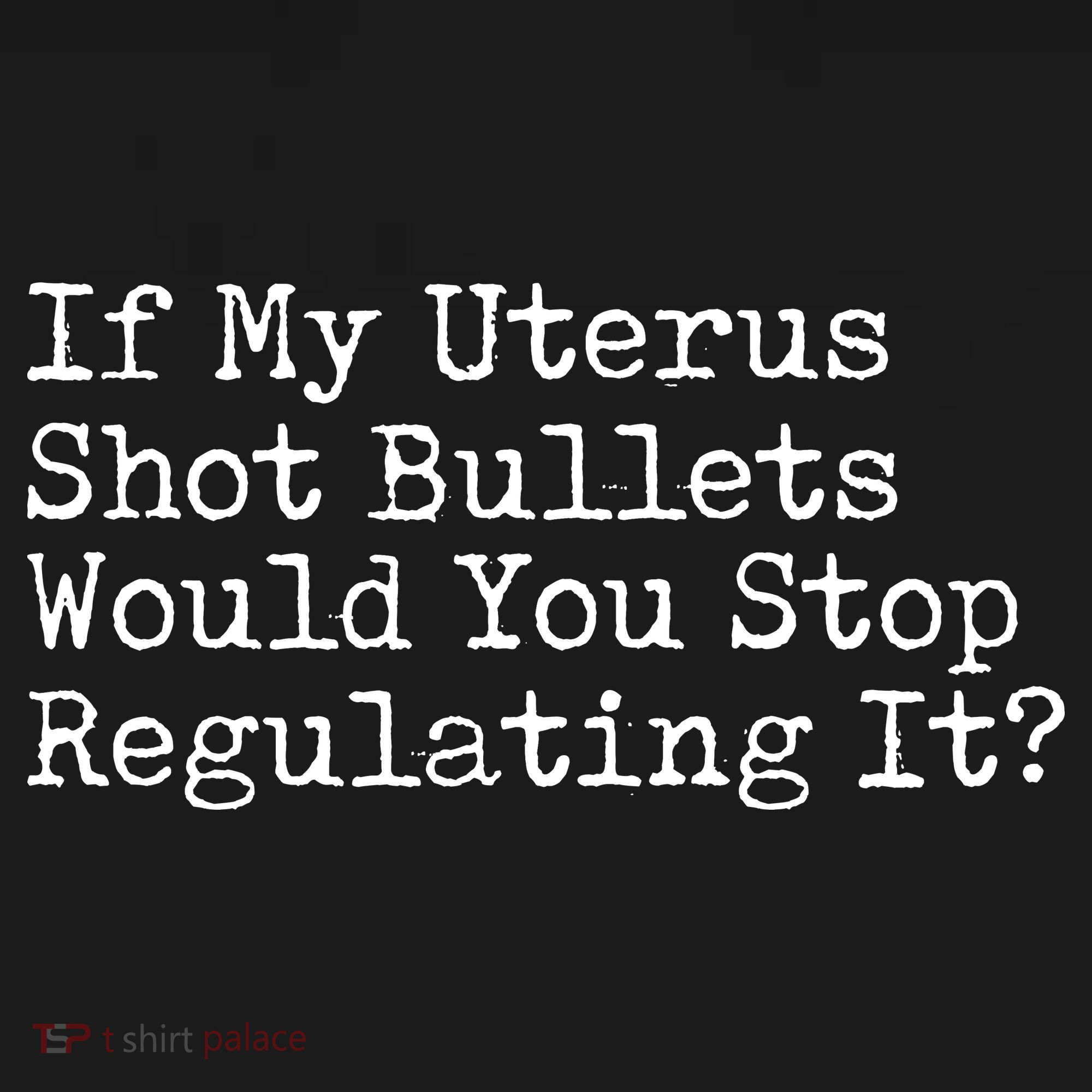 If My Uterus Shot Bullets Would You Stop Regulating It Feminist Women's Hoodie
