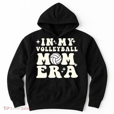 In My Volleyball Mom Era Hoodie