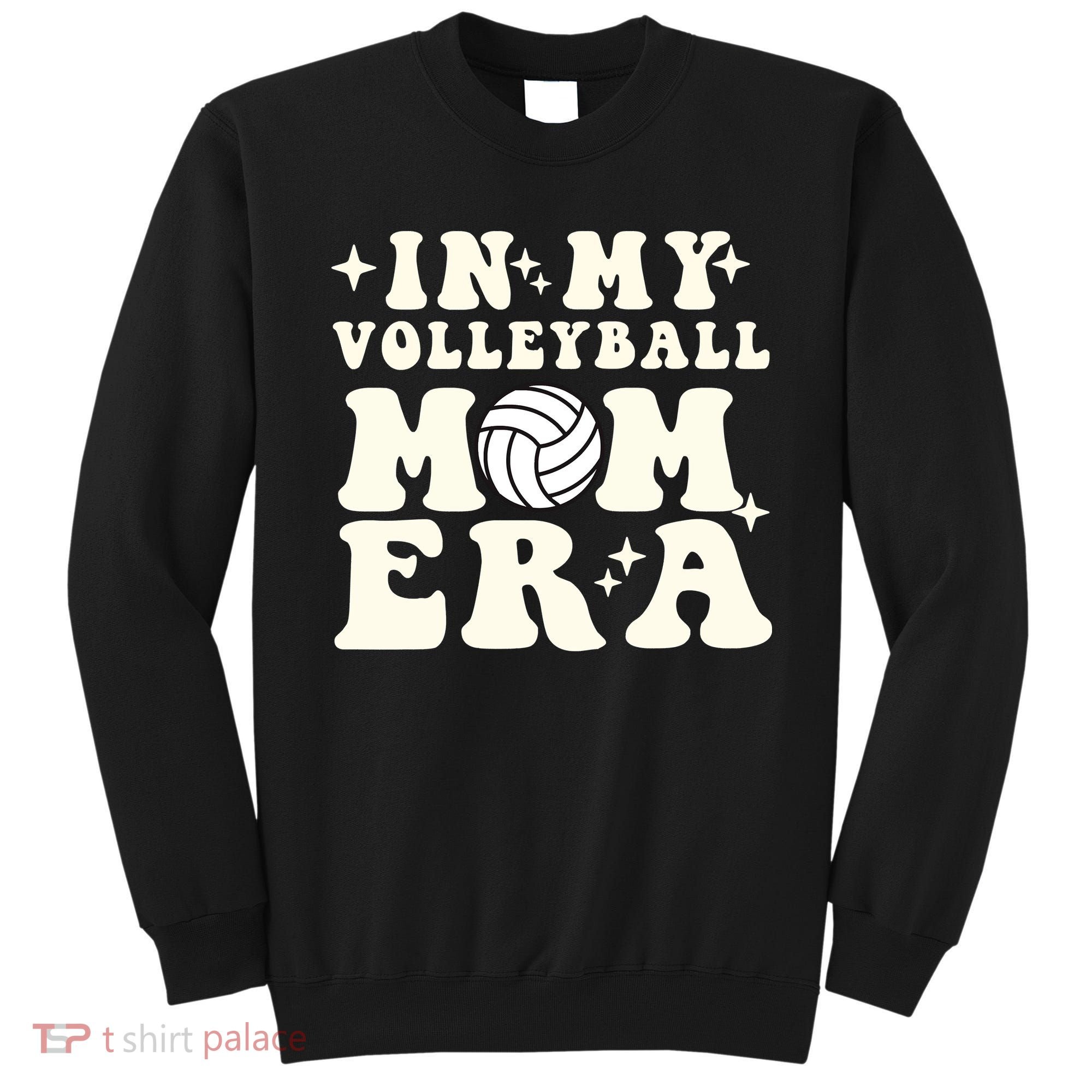 In My Volleyball Mom Era Sweatshirt