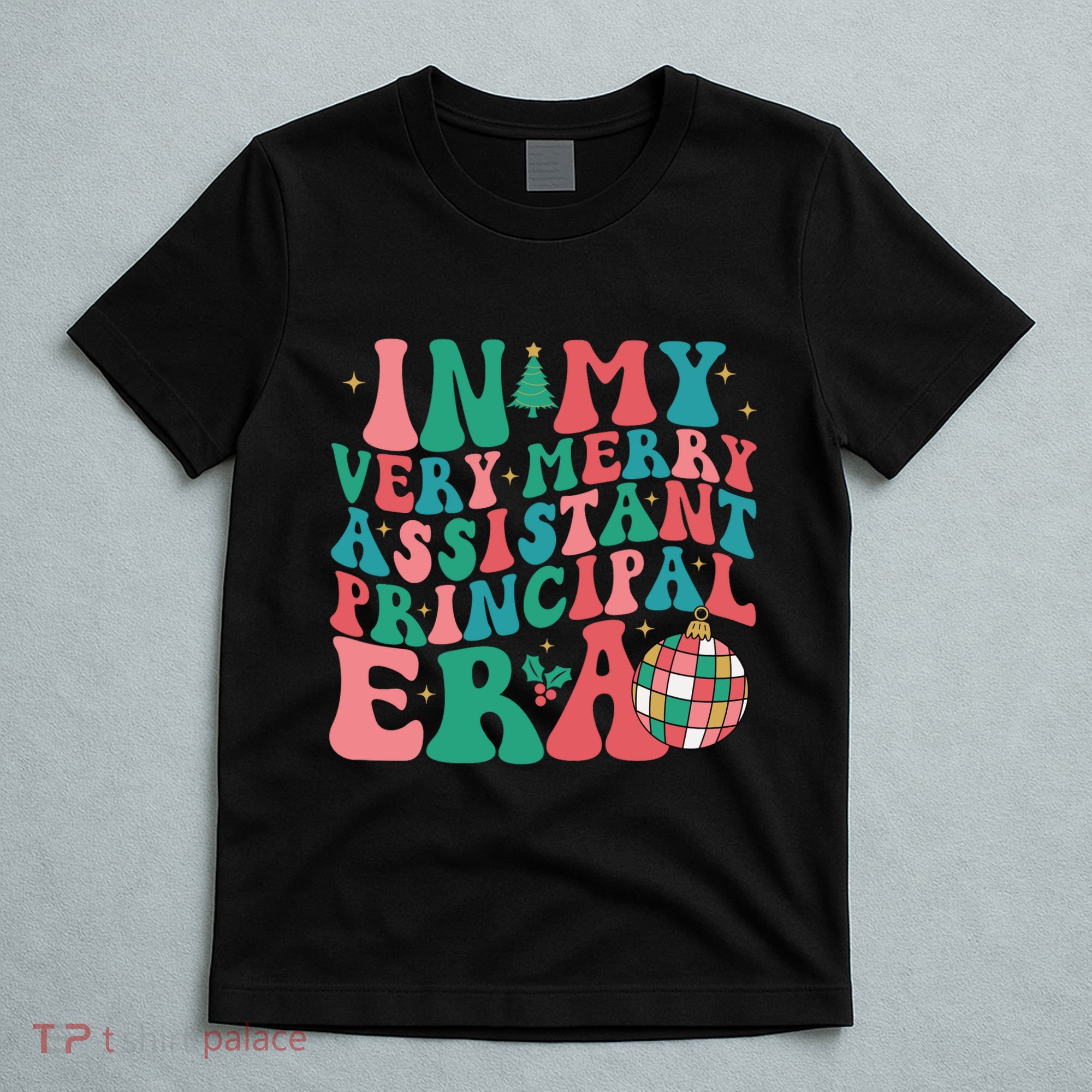 In My Very Merry Assistant Principal Era Groovy Christmas T-Shirt