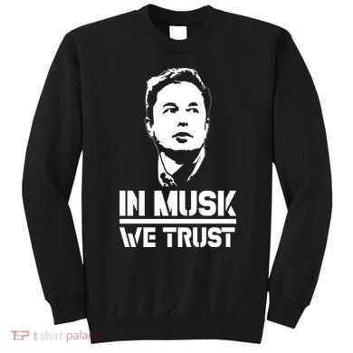 In Musk We Trust Elon Musk Sweatshirt