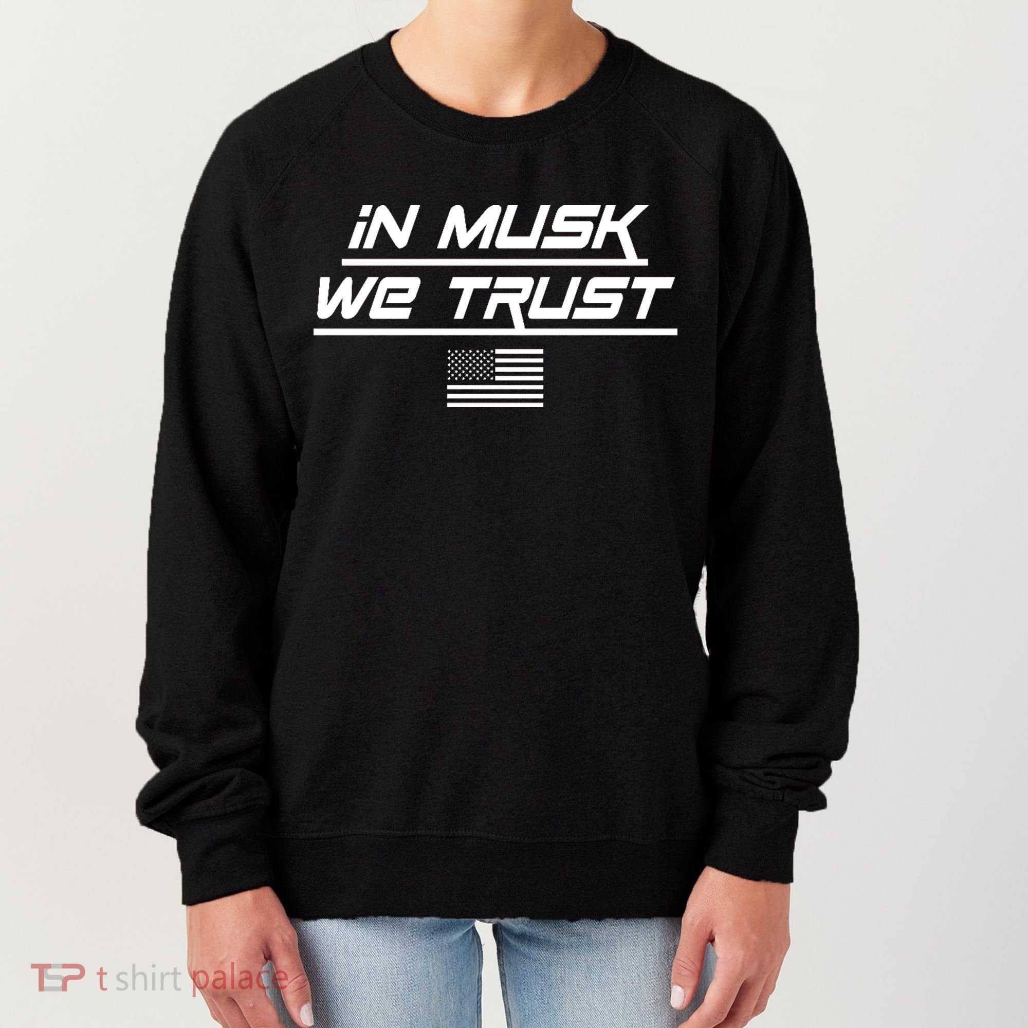 In Musk We Trust USA Flag Elon Funny Women's Sweatshirt