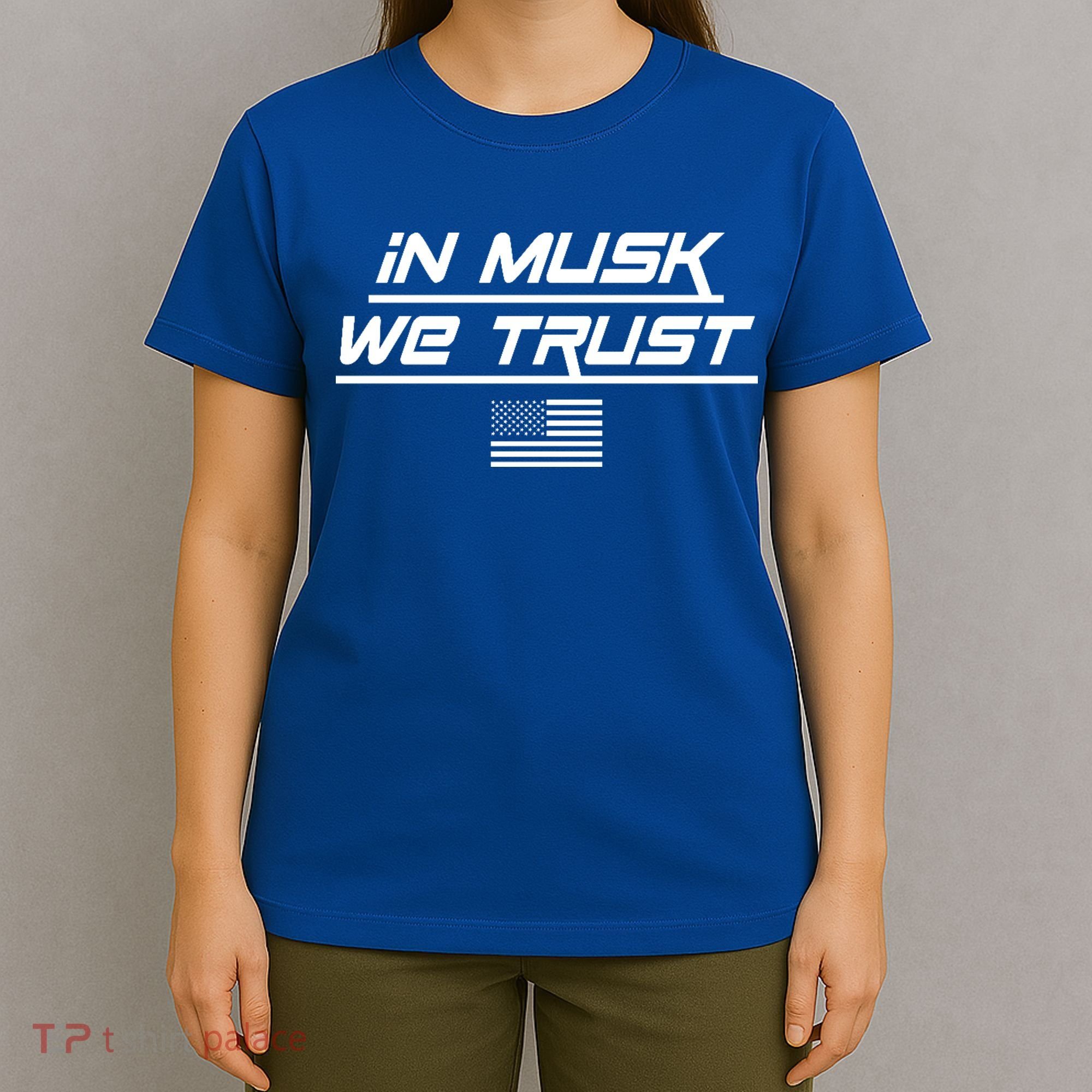 In Musk We Trust USA Flag Elon Funny T-Shirt