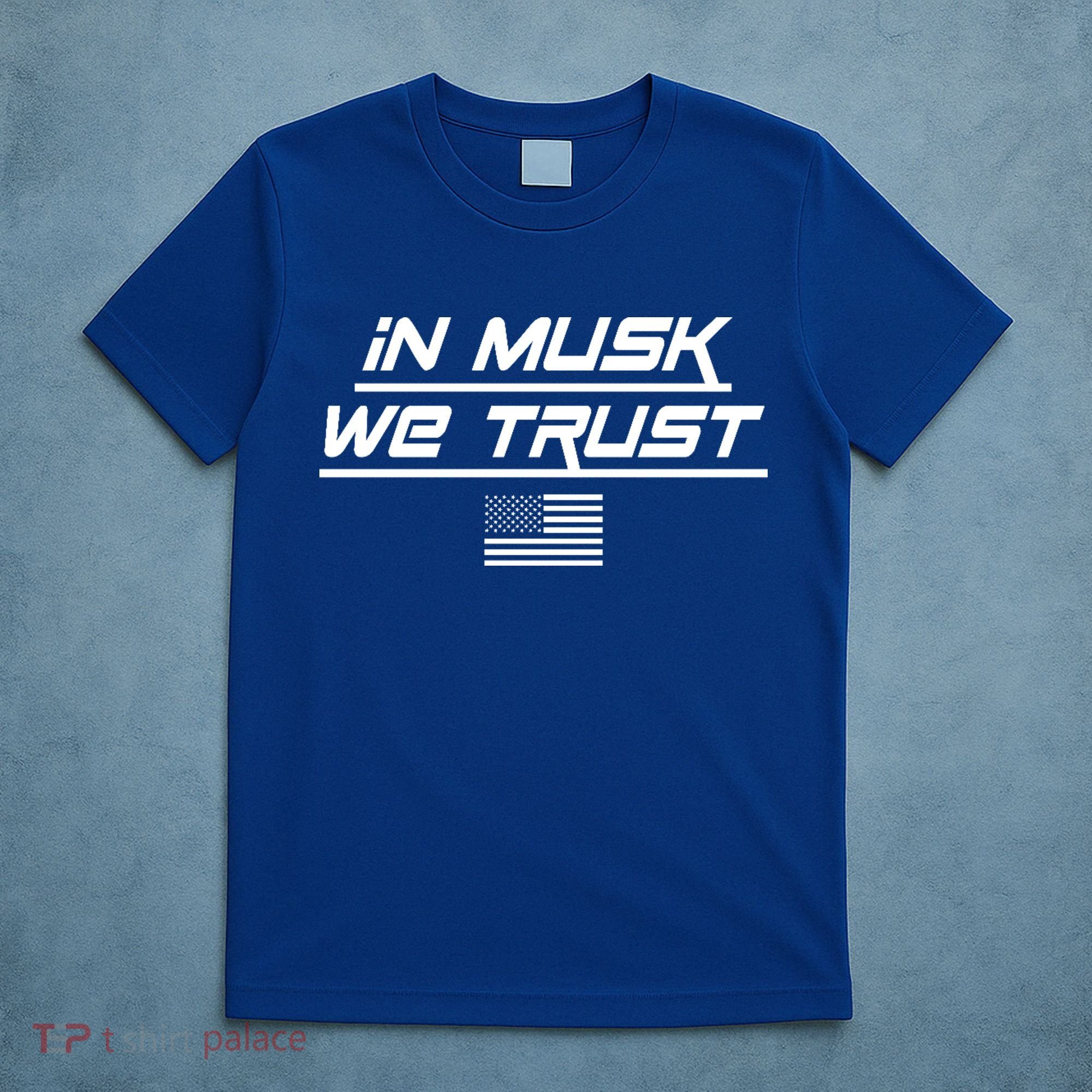 In Musk We Trust USA Flag Elon Funny T-Shirt